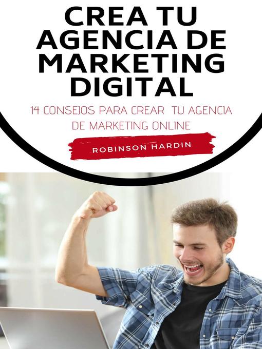 Title details for Crea tu Agencia de Marketing Digital by Robinson Hardin - Available